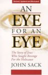 Eye For An Eye — The Story of Jews Who Sought Revenge For the Holocaust